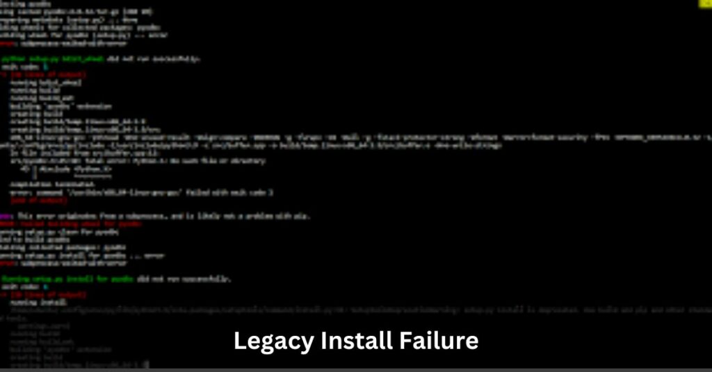 Legacy Install Failure