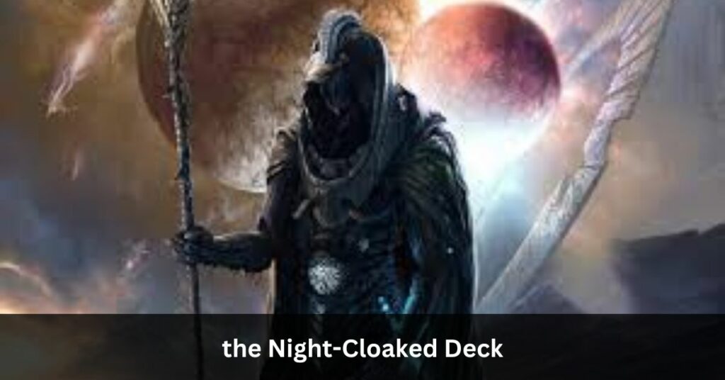the Night-Cloaked Deck